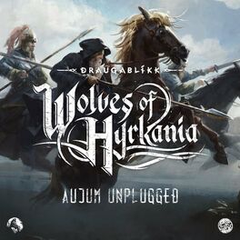 Album cover of Wolves of Hyrkania (Aujum Unplugged)