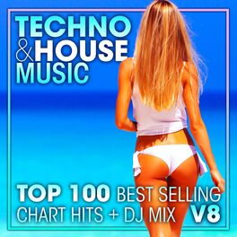 Album cover of Techno & House Music Top 100 Best Selling Chart Hits + DJ Mix V8