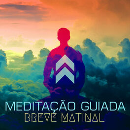 Album cover of Meditação Guiada Breve Matinal - Iniciar o seu Dia, Técnicas de Respiração para a Limpeza Energética, Relaxamento Guiado por Voz d