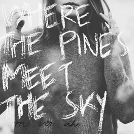 Album cover of Where the Pines Meet the Sky