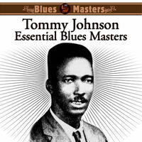 Tommy Johnson: albums, songs, playlists | Listen on Deezer