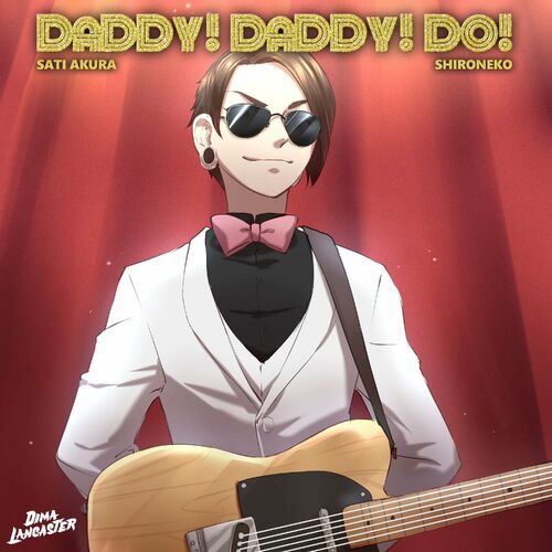 Dima Lancaster Daddy Daddy Do Kaguya Sama Love Is War Season 2 Opening Lyrics And Songs Deezer