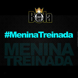 Album cover of Menina Treinada - Single