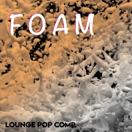 Album cover of Foam (Lounge Pop Compilation)