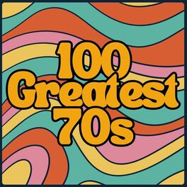 Album cover of 100 Greatest 70s