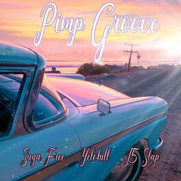 Album cover of Pimp Groove (feat. Suga Free & Yelohill)
