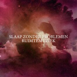 Album cover of Slaap zonder problemen: Ruimtemuziek voor nachtelijke ontspanning