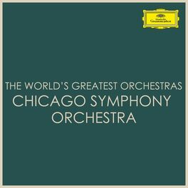 Album cover of The World's Greatest Orchestras - Chicago Symphony Orchestra