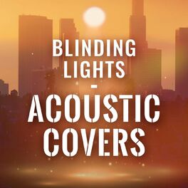 Album cover of Blinding Lights - Acoustic Covers