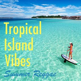 Album cover of Tropical Island Vibes Summer Reggae