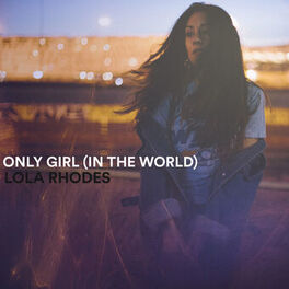 Album cover of Only Girl (In The World)