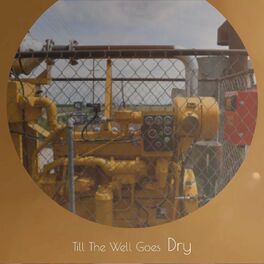 Album cover of Till The Well Goes Dry