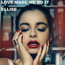Album cover of Love Made Me Do It