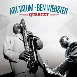 Album cover of The Art Tatum and Ben Webster Quartet