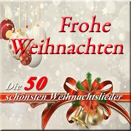 Album cover of Frohe Weihnachten (Die 50 Schönsten Weihnachtslieder)