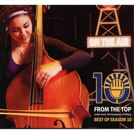 Album cover of From the Top With Host Christopher O'Riley: Best of Season 10