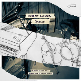 Album cover of Covered (The Robert Glasper Trio Recorded Live At Capitol Studios)