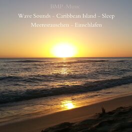 Album cover of Wave Sounds - Caribbean Island - Sleep - Meeresrauschen - Einschlafen