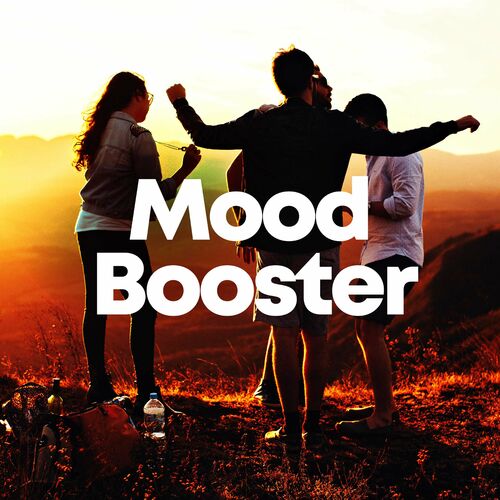 Various Artists - Mood Booster: lyrics and songs | Deezer