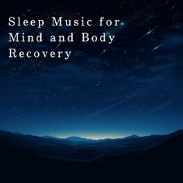 Album cover of Sleep Music for Mind and Body Recovery