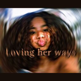 Album cover of Loving Her Ways