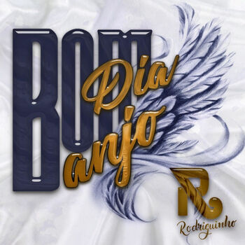 Rodriguinho - Bom Dia, Anjo: ouvir música com letra | Deezer