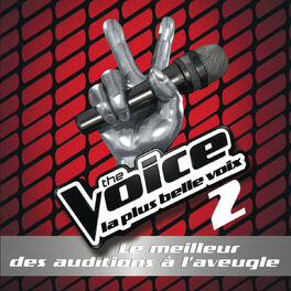 Album cover of The Voice 2 : Le Meilleur Des Auditions A L’Aveugle