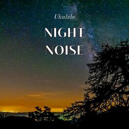 Album cover of Ukulele Night Noise