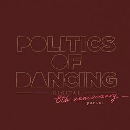 Album cover of Politics Of Dancing 8th Anniversary Digital Compilation Part 1
