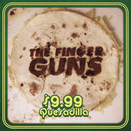 Album cover of 9.99 Quesadilla