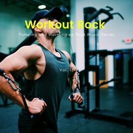 Album cover of Workout Rock - Pumping And Warming Up Rock Music Series, Vol. 13