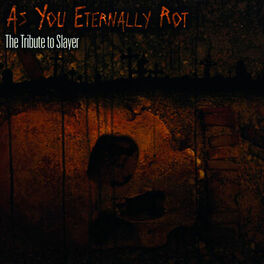 Album cover of As You Eternally Rot: The Tribute to Slayer