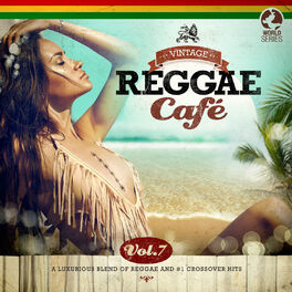 Album cover of Vintage Reggae Café, Vol. 7