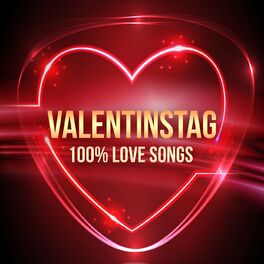 Album cover of Valentinstag: 100% Love Songs