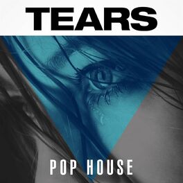 Album cover of Tears - Pop House