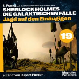 Album cover of Jagd auf den Einäugigen (Sherlock Holmes - Die galaktischen Fälle, Folge 19)