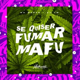 Album cover of Se Quiser Fumar Mafu