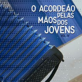 Album cover of O Acordeão Pelas Mãos Dos Jovens, Vol. IV