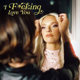 Album cover of I F*cking Love You