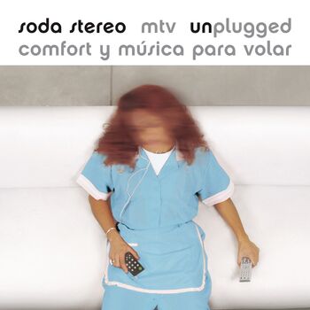 Soda Stereo - Un Misil En Mi Placard (MTV Unplugged): listen with lyrics |  Deezer