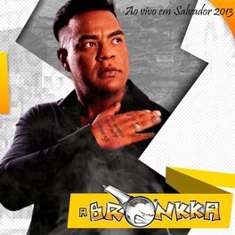 Album cover of A Bronkka ao Vivo em Salvador 2013