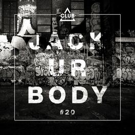Album cover of Jack Ur Body #20