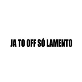 Album cover of Ja To Off Só Lamento