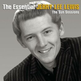 Album cover of The Essential Jerry Lee Lewis [The Sun Sessions]