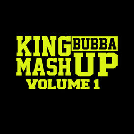 Album cover of King Bubba Mashup Volume 1