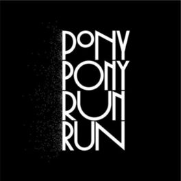 Album cover of You need Pony Pony Run Run