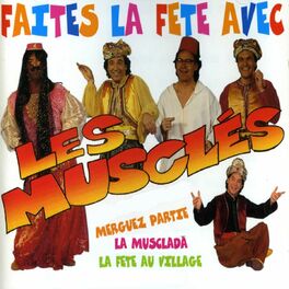 Album cover of Faites la fête avec les Musclés