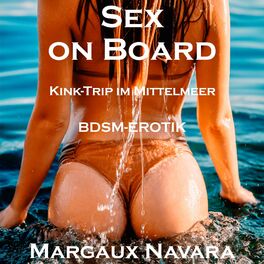 Album cover of Sex on Board - Kink-Trip im Mittelmeer (BDSM-Erotik)