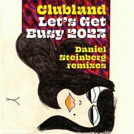 Album cover of Let's Get Busy 2023(Daniel Steinberg Remixes)