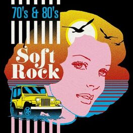 Various Artists - 70's & 80's Soft Rock: lyrics and songs